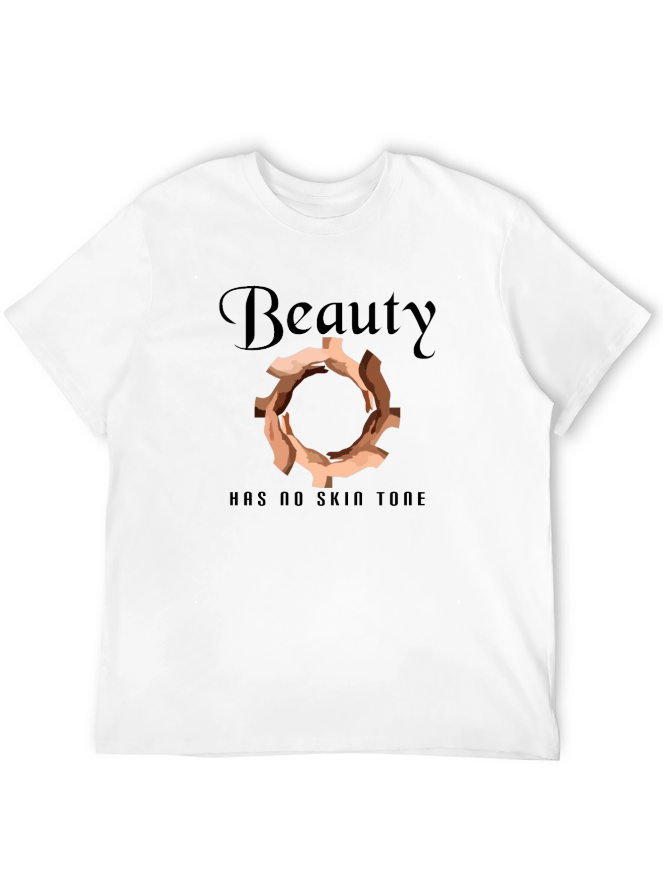 Beauty Has No Skin Tone Graphic Tee
