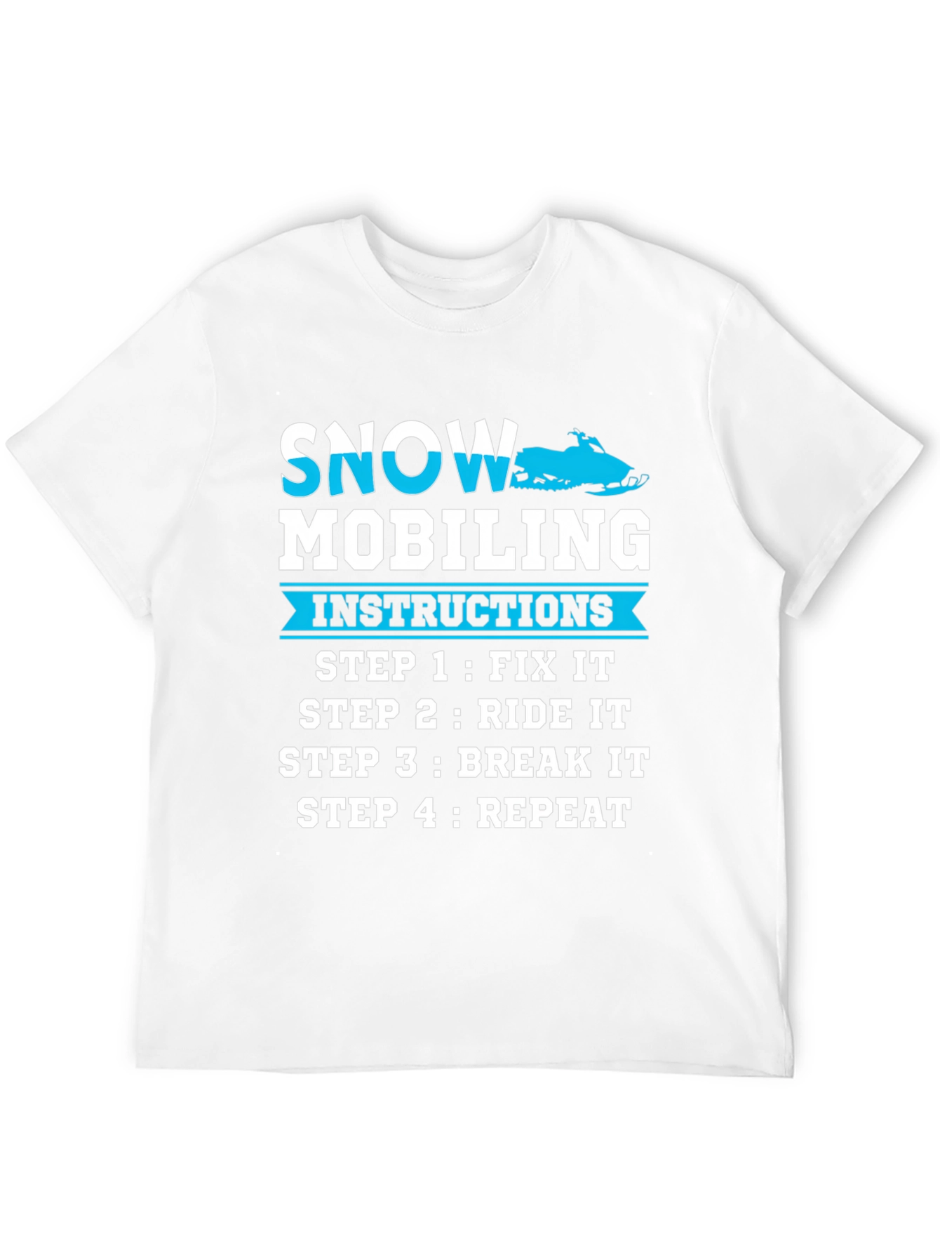 Snowmobiling Instructions T-Shirt - Fix Ride Break Repeat