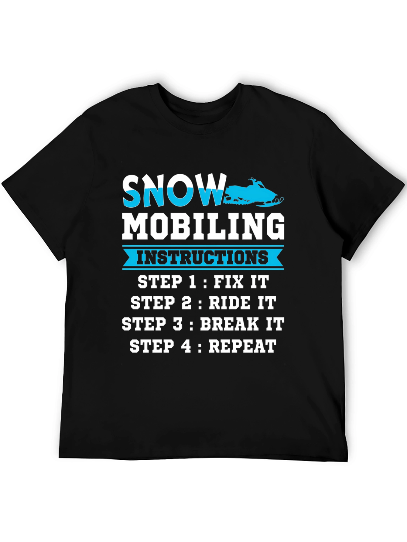 Snowmobiling Instructions T-Shirt - Fix Ride Break Repeat
