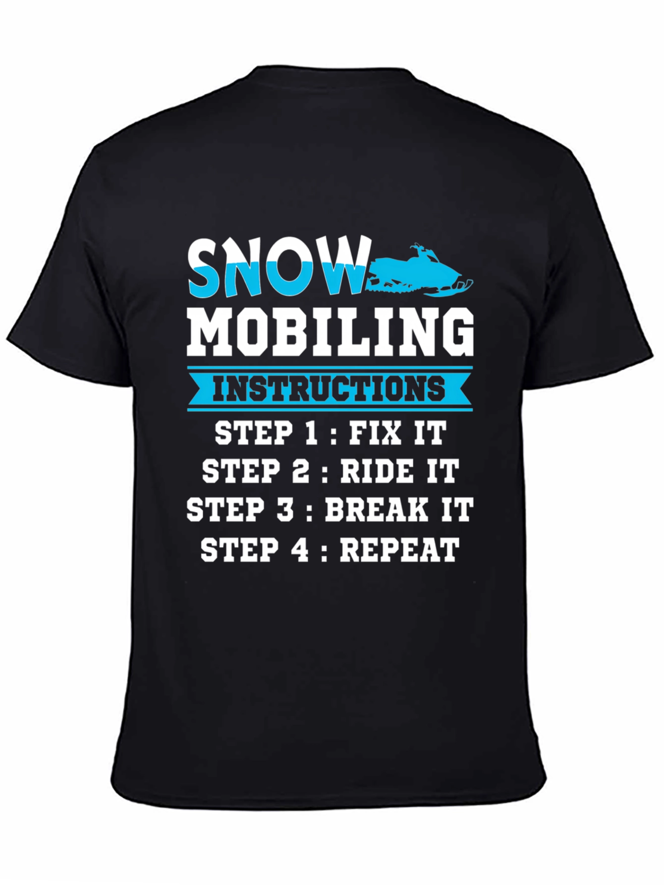 Snowmobiling Instructions T-Shirt - Fix Ride Break Repeat