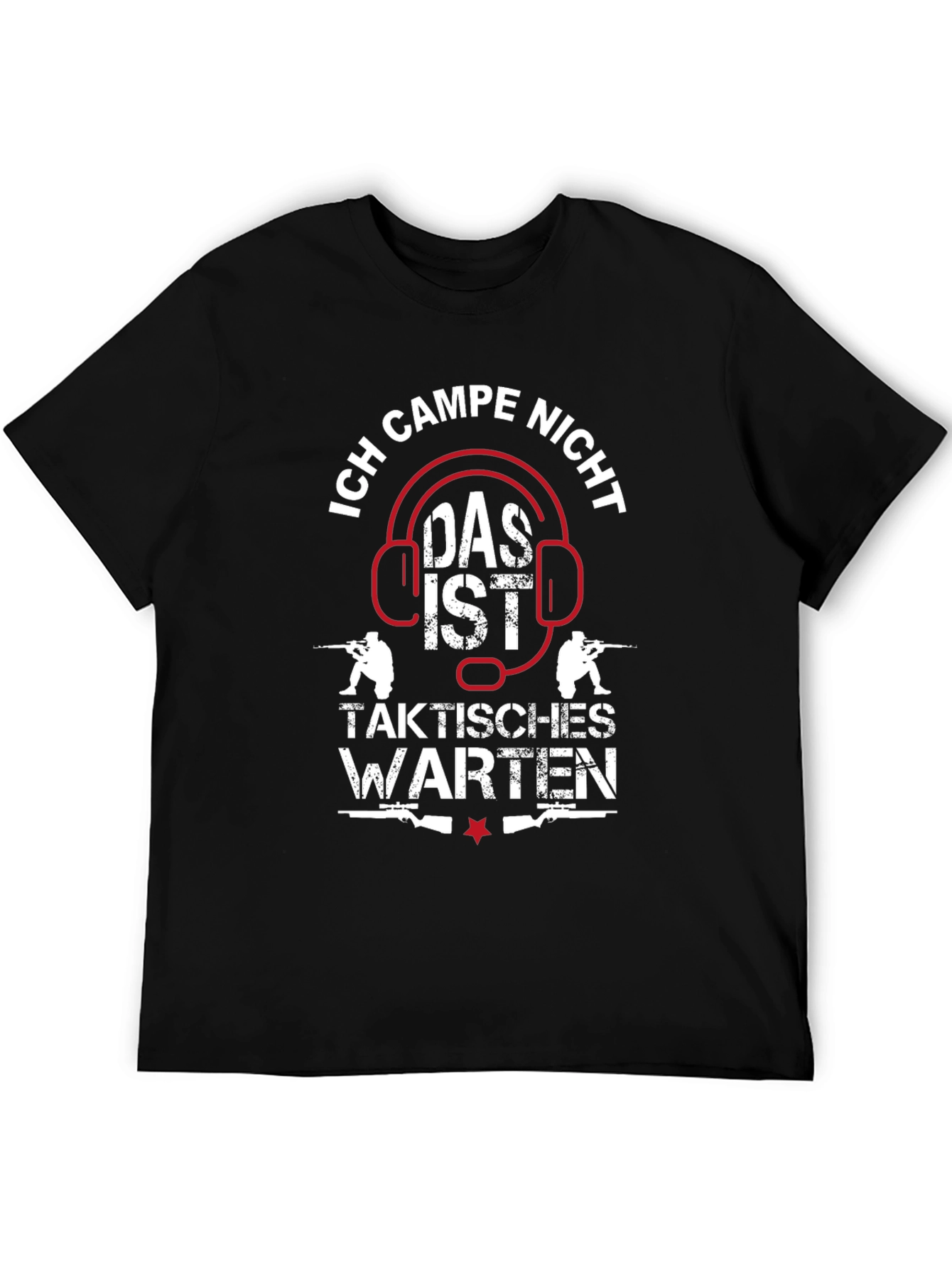 Ich Campe Nicht T-Shirt - Gamer Tactical Waiting