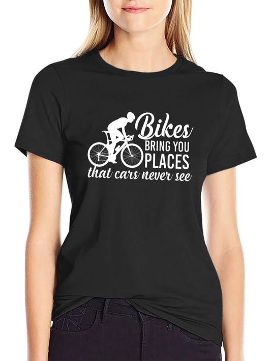 Bikes Bring You Places T-Shirt - Cyclist Gift