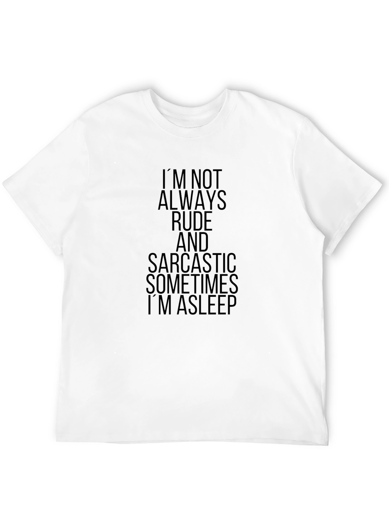 Rude & Sarcastic Tee: Im Asleep T-Shirt