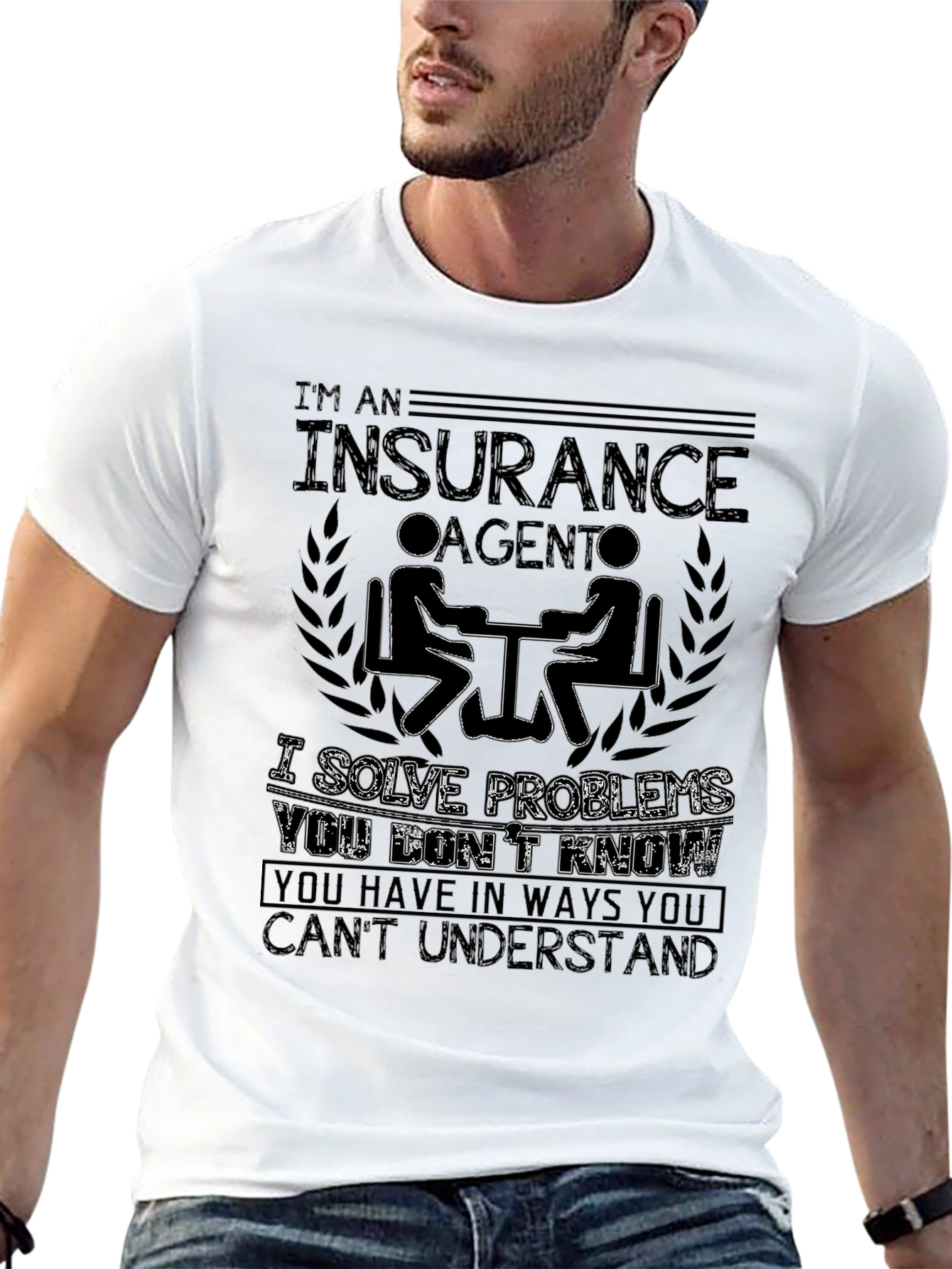 Insurance Agent T-Shirt - Solve Problems You Dont Know