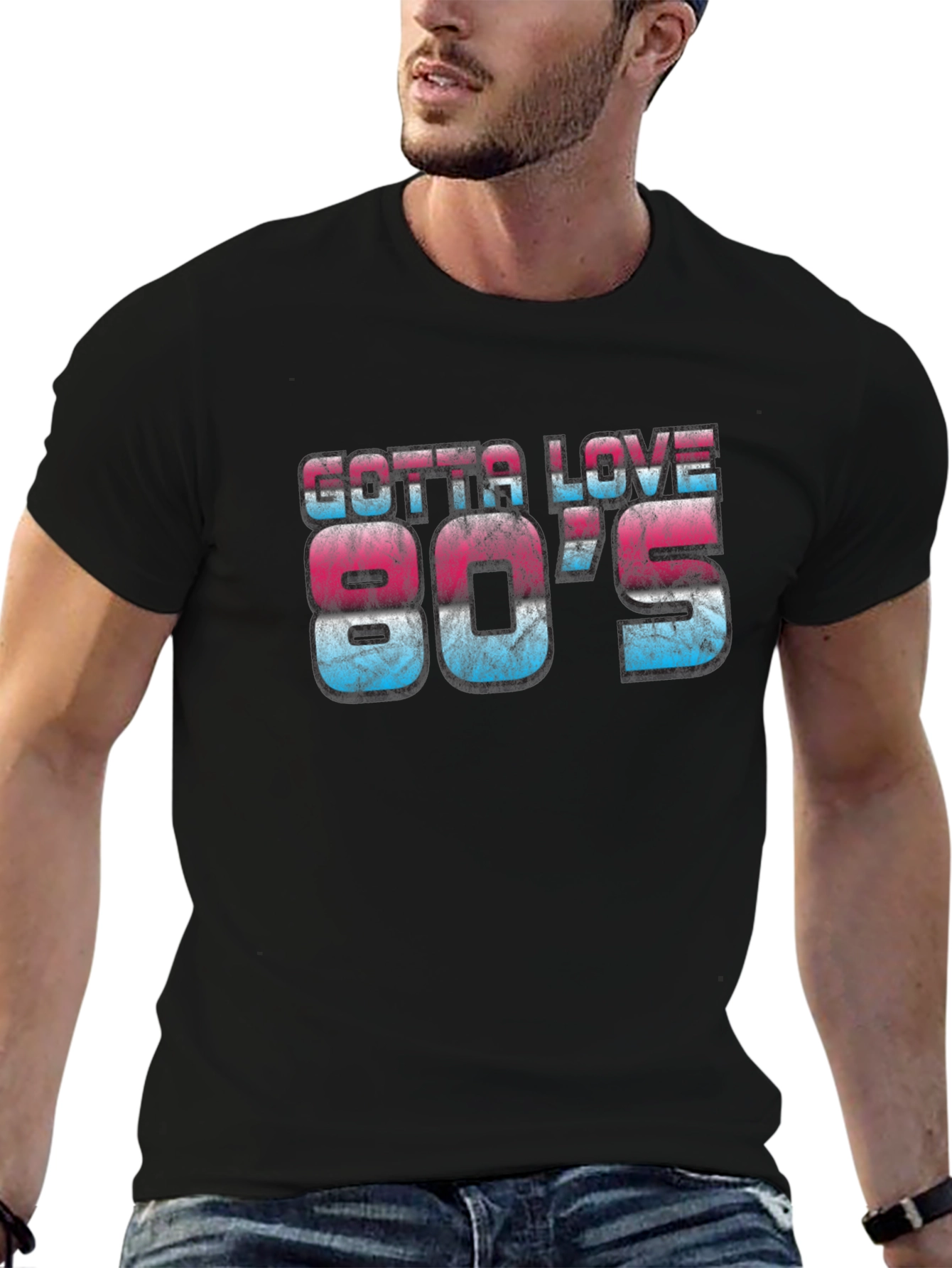 Gotta Love 80s Retro Graphic Tee