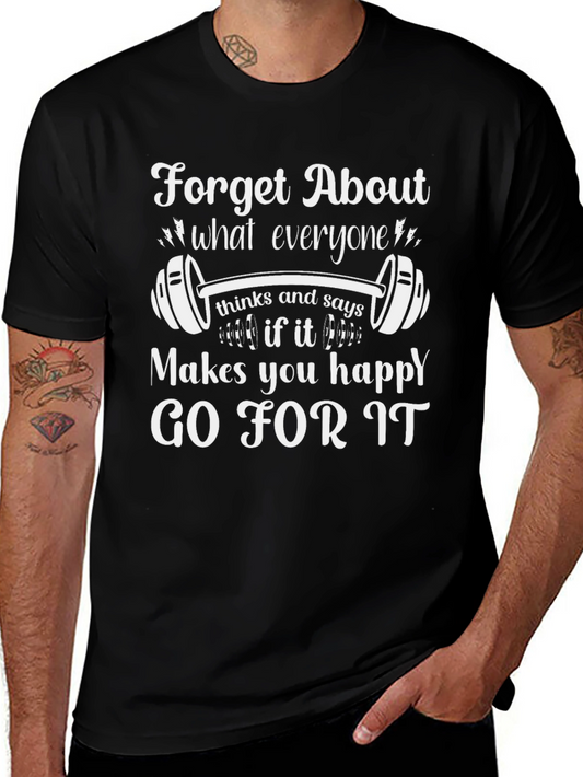 Motivational Gym T-Shirt: Forget What Others Think!