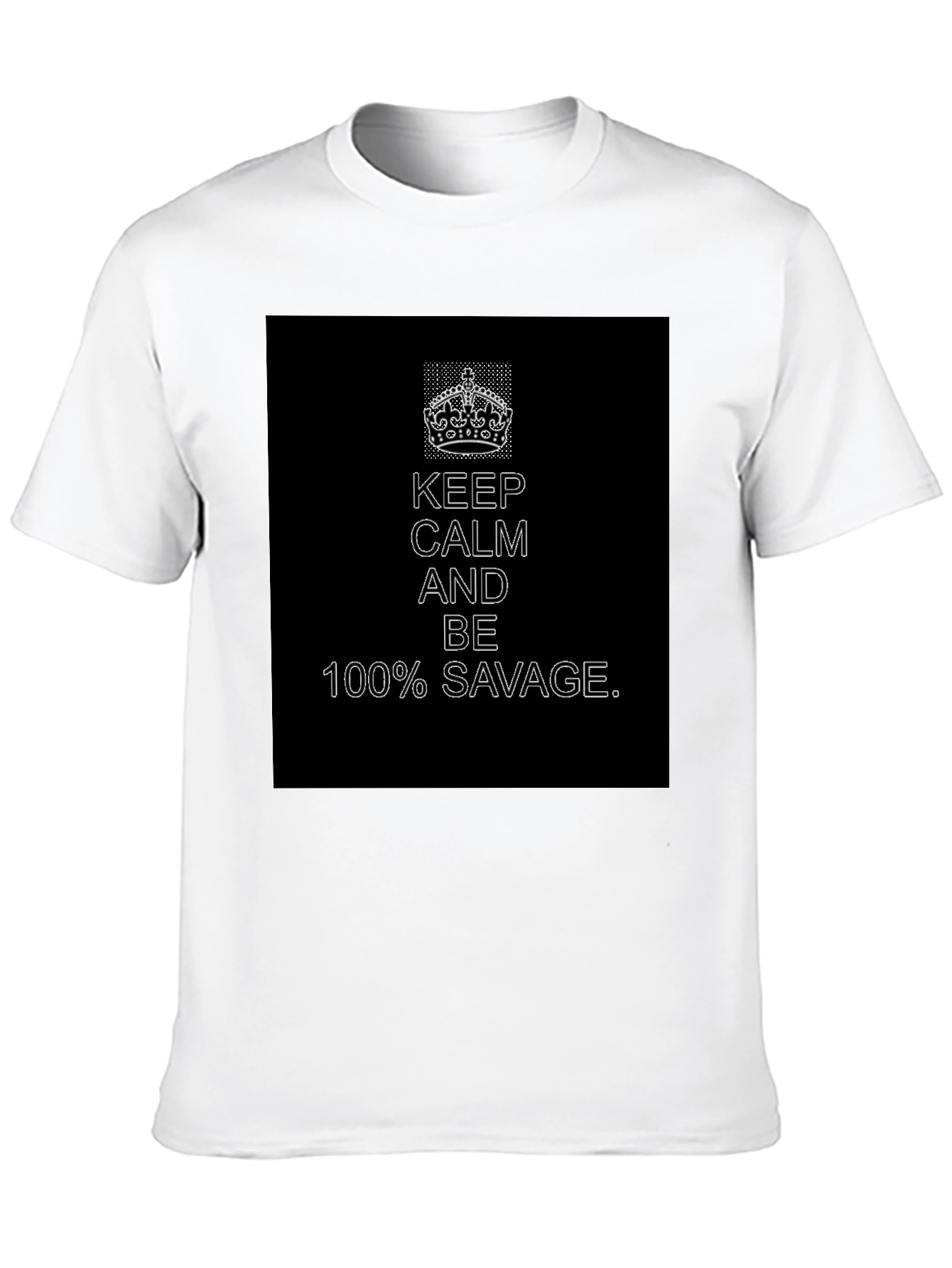 Keep Calm 100% Savage Graphic Tee - Black