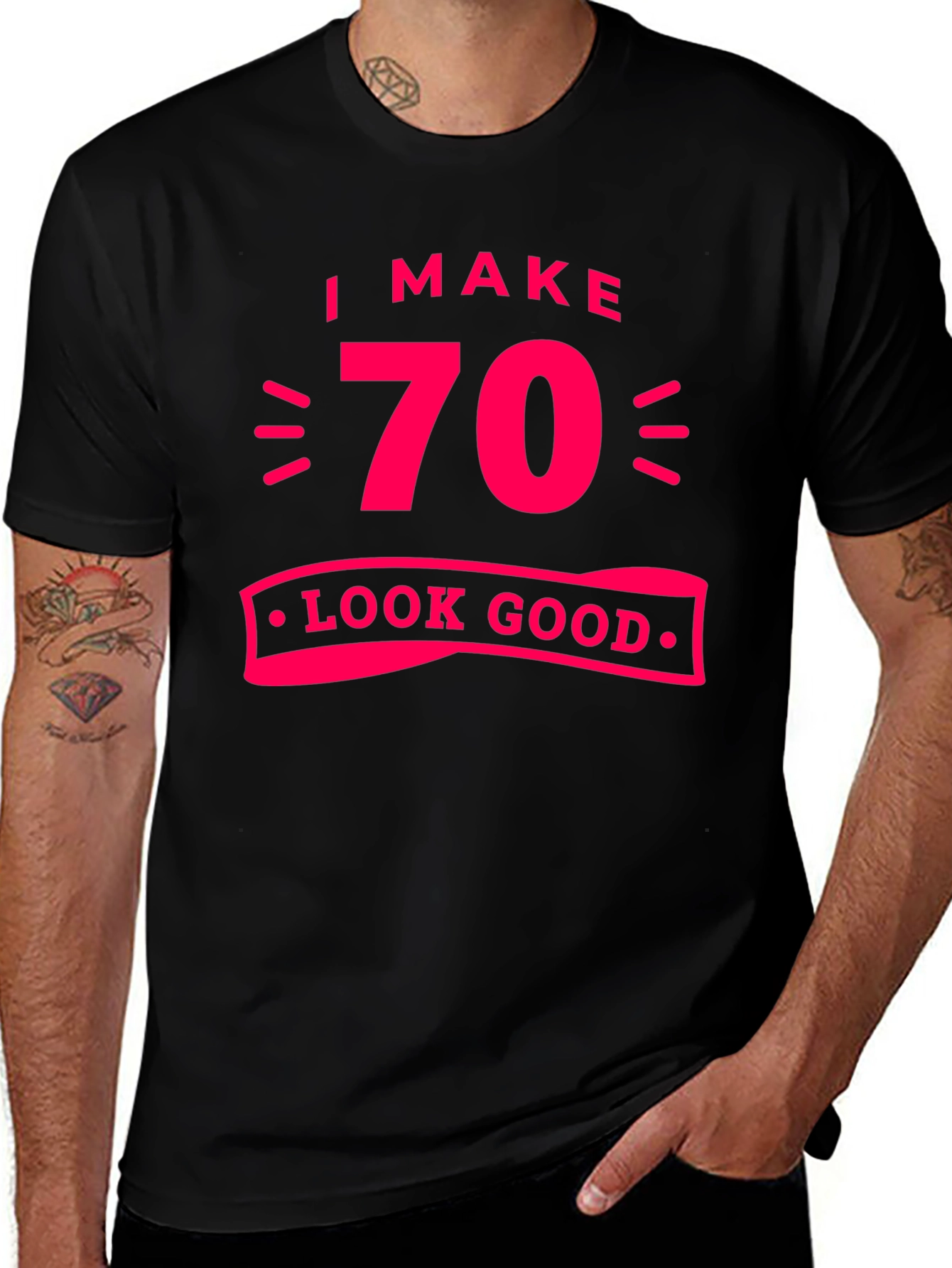 I Make 70 Look Good T-Shirt