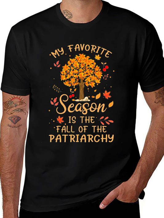 My Favorite Season Fall of Patriarchy T-Shirt