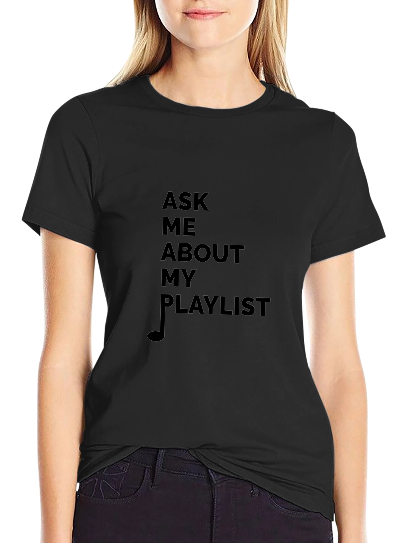 Ask Me About My Playlist T-Shirt