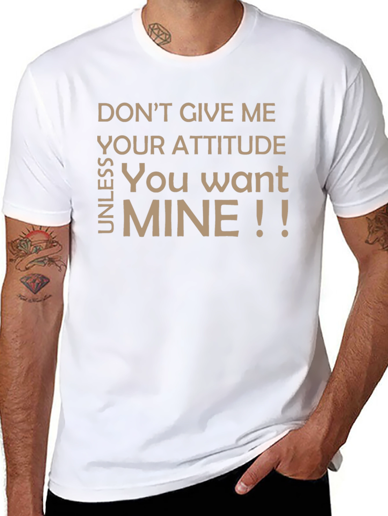 Sarcastic Graphic T-Shirt - Dont Give Me Your Attitude!