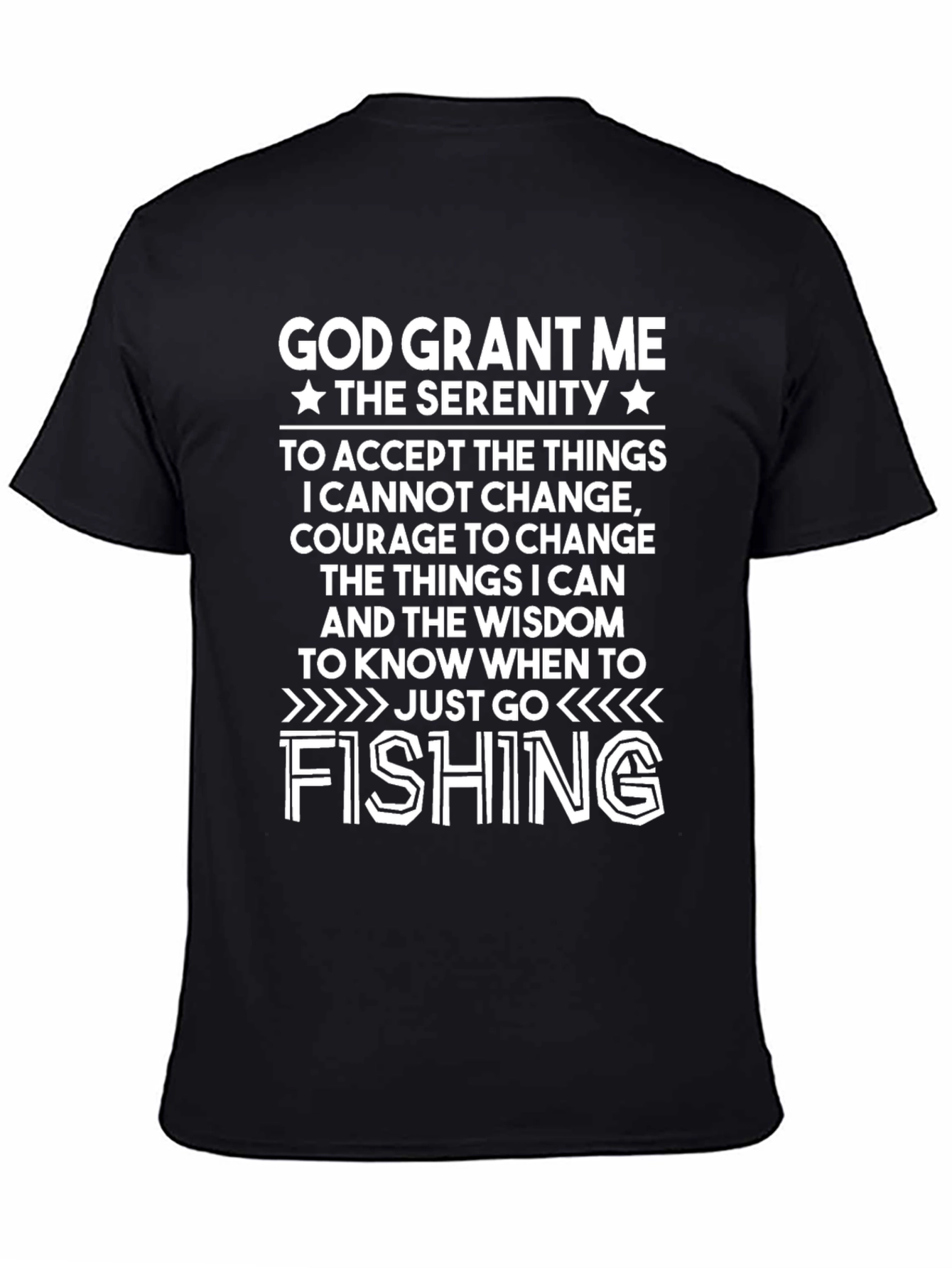 God Grant Me Serenity Fishing T-Shirt