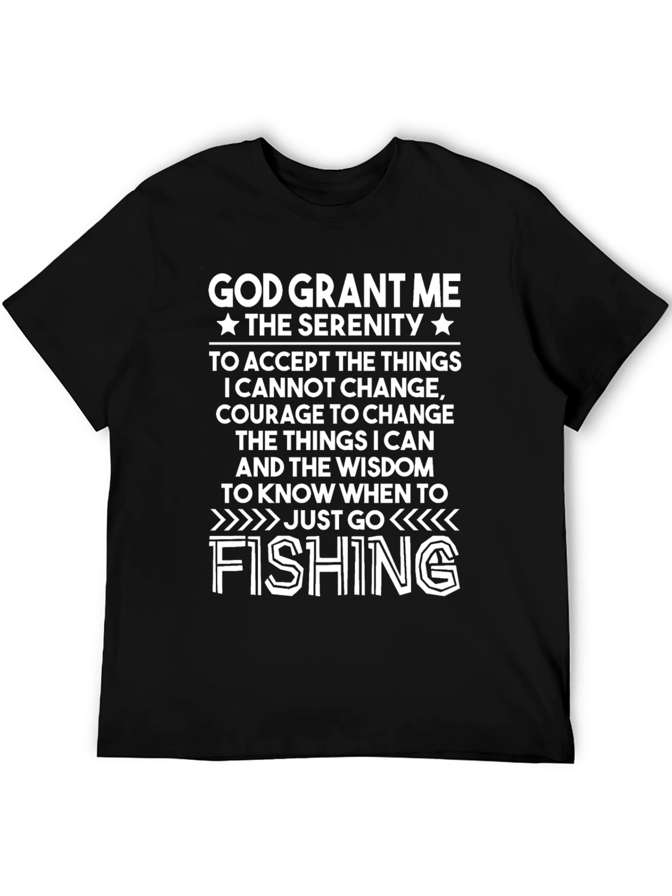 God Grant Me Serenity Fishing T-Shirt