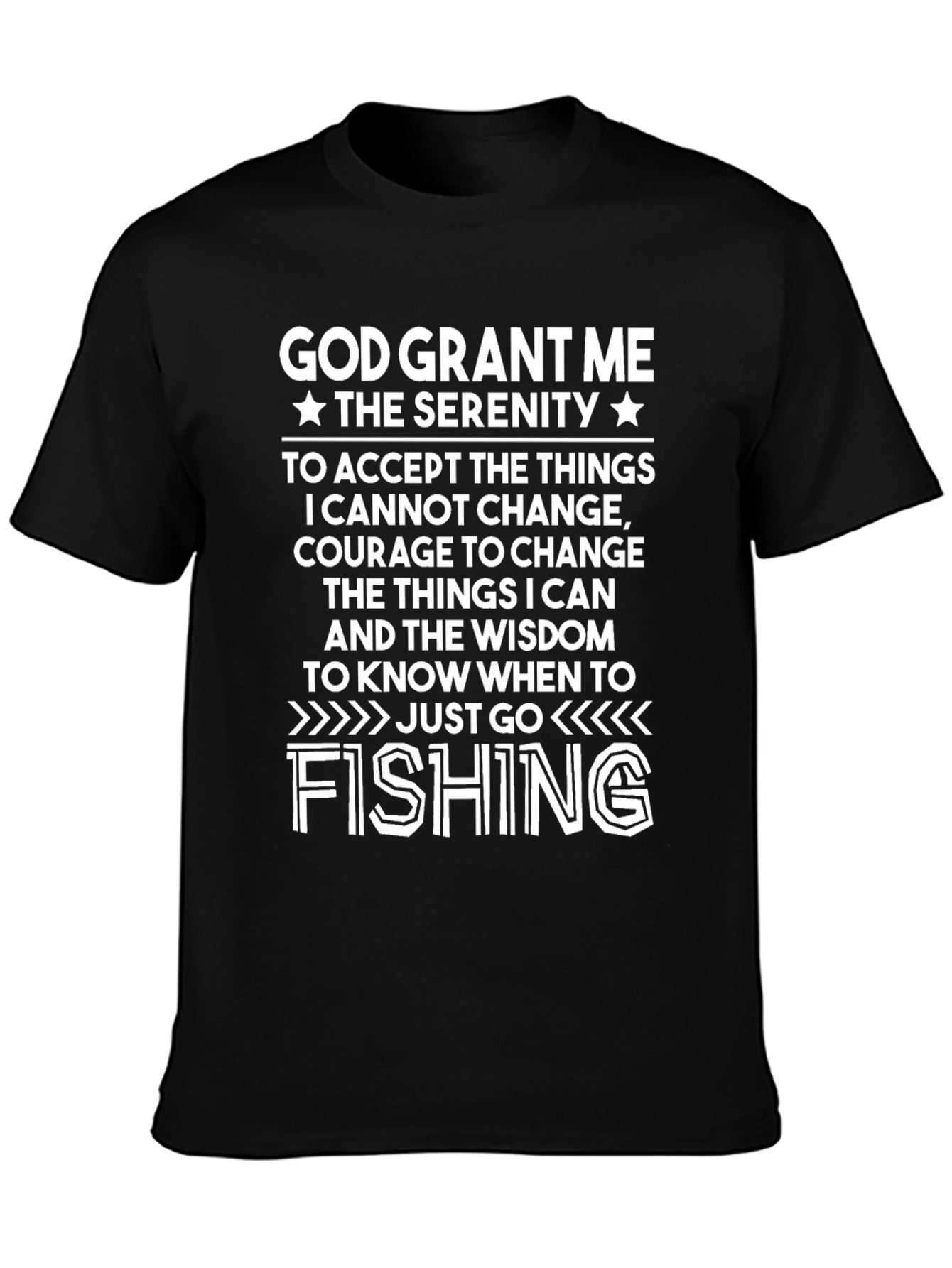 God Grant Me Serenity Fishing T-Shirt