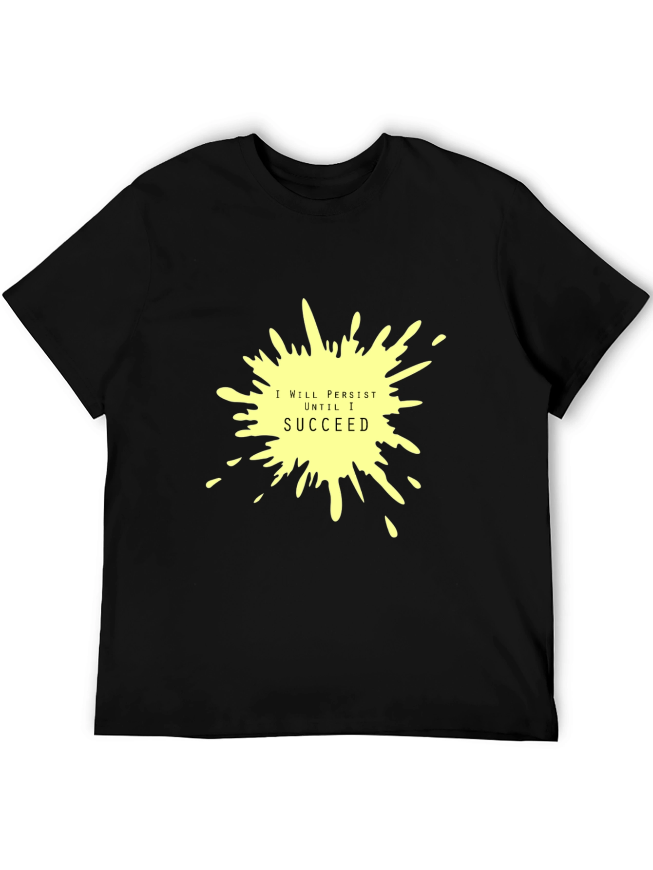 Persist Until I Succeed Black T-Shirt