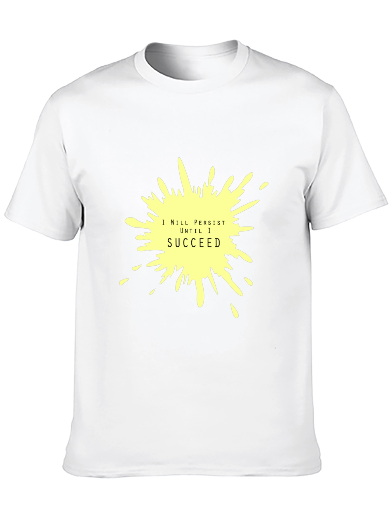 Persist Until I Succeed Black T-Shirt