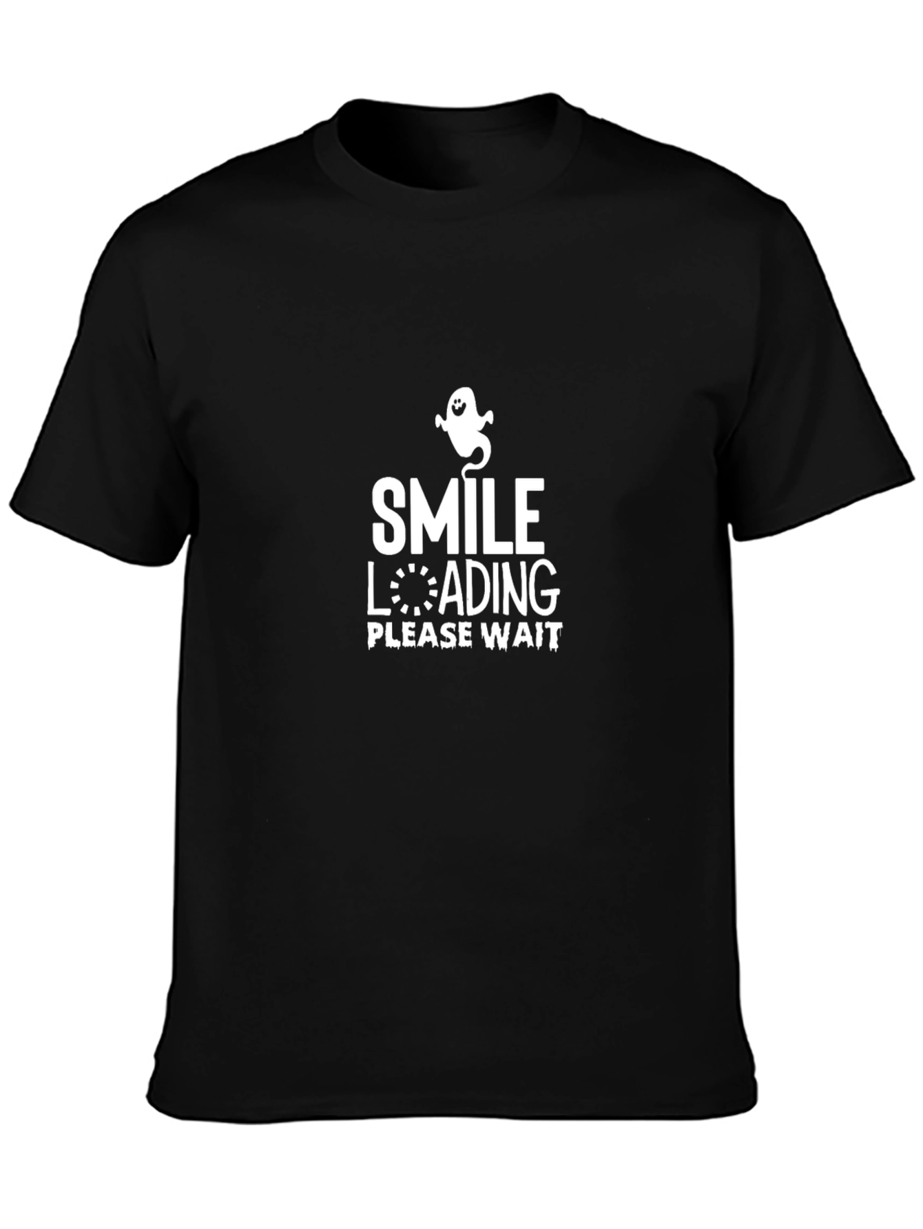 Smile Loading Please Wait - Funny Graphic T-Shirt