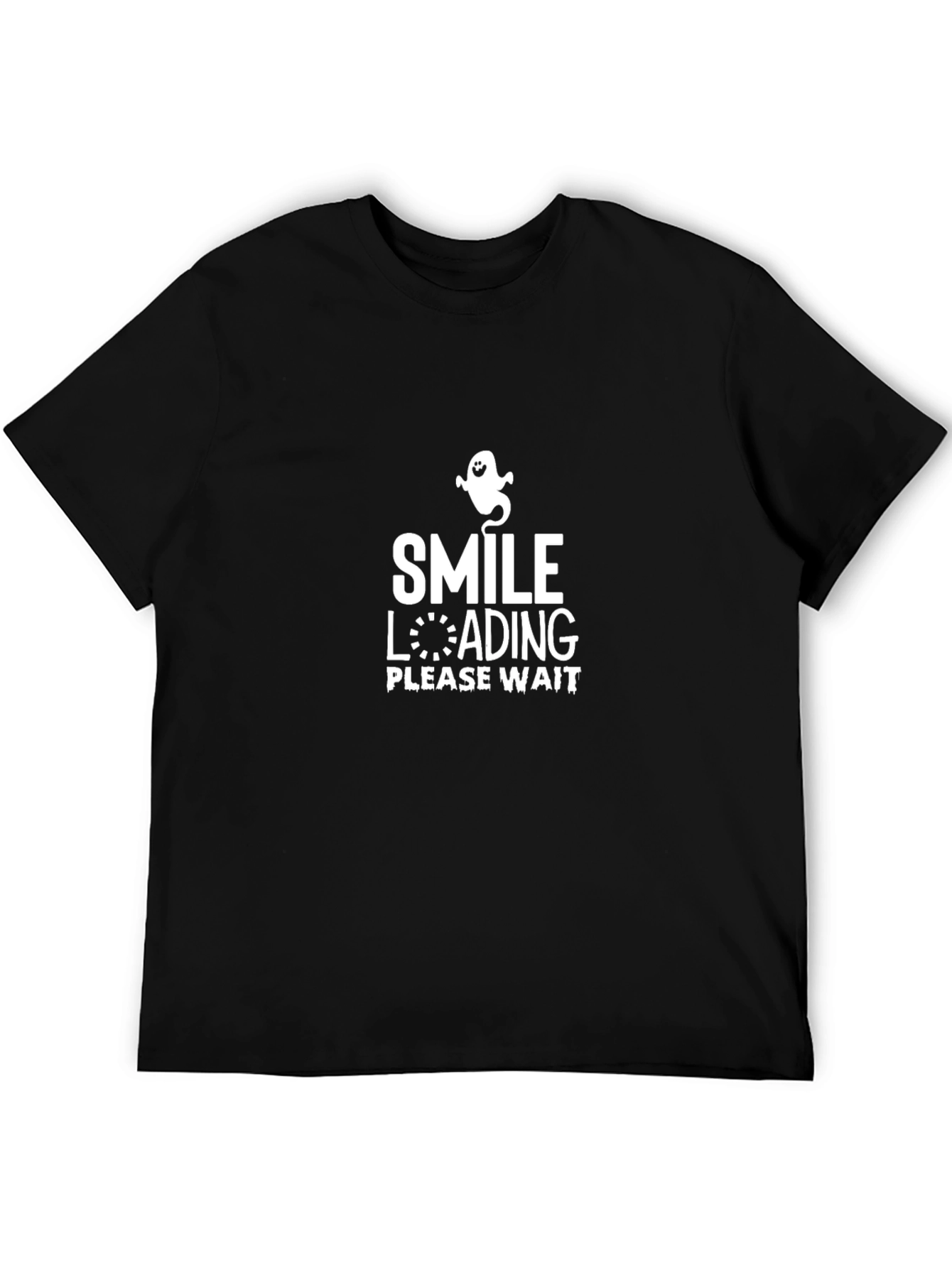 Smile Loading Please Wait - Funny Graphic T-Shirt