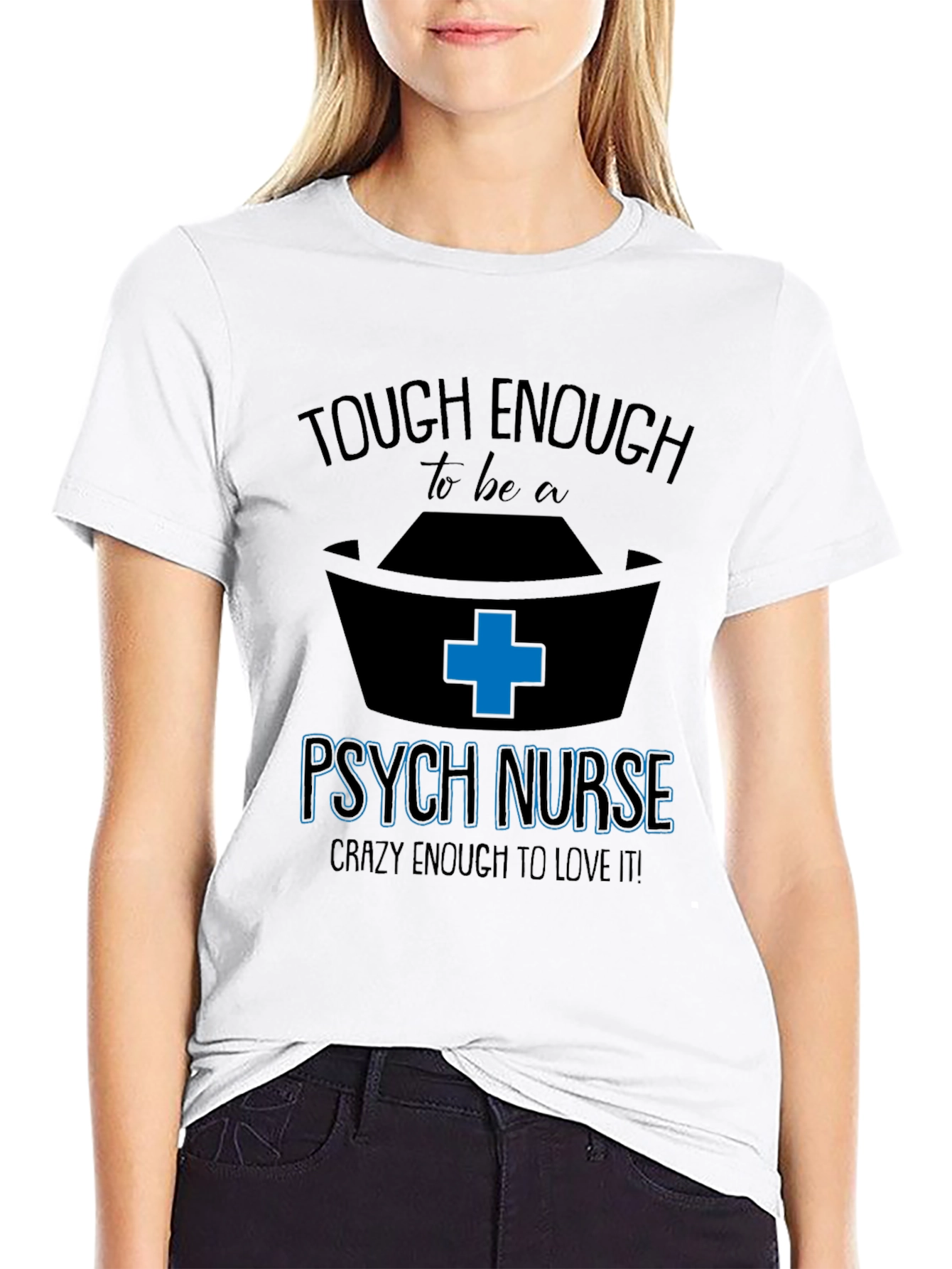 Tough Enough Psych Nurse Graphic Tee