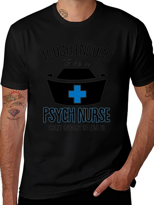 Tough Enough Psych Nurse Graphic Tee
