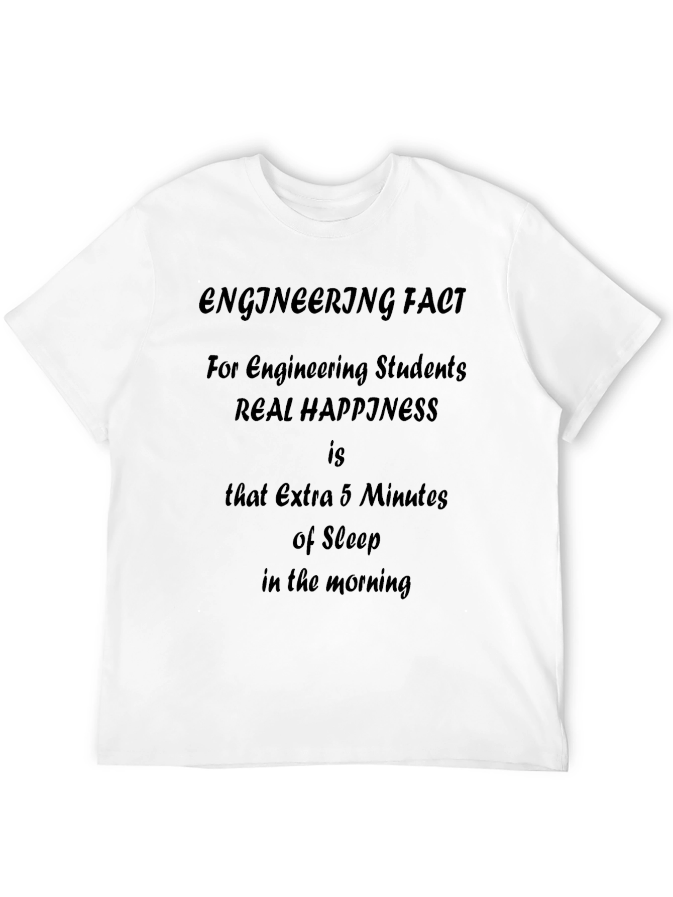 Engineering Fact T-Shirt: Extra 5 Minutes of Sleep