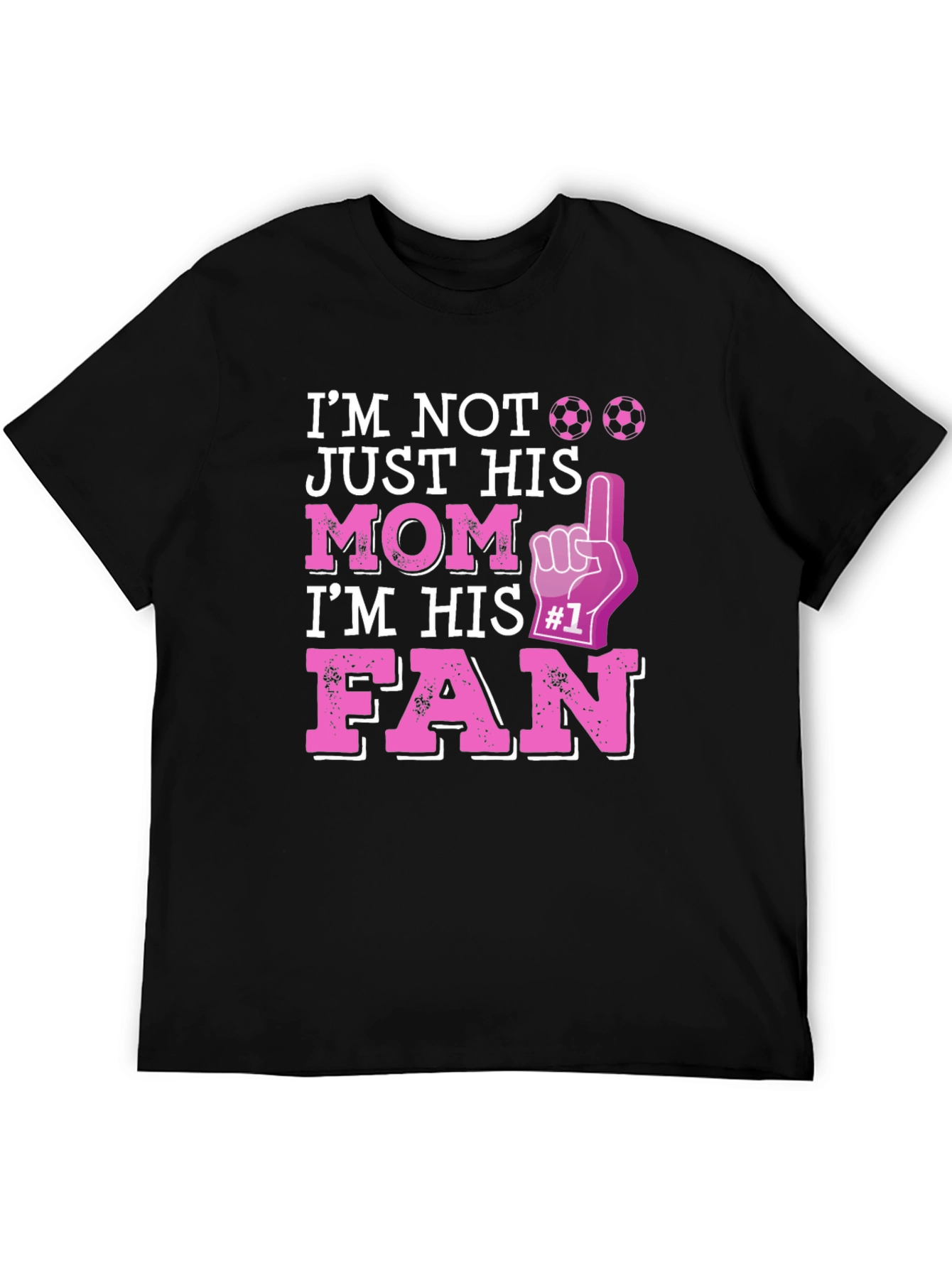 Im Not Just His Mom Im His Fan T-Shirt