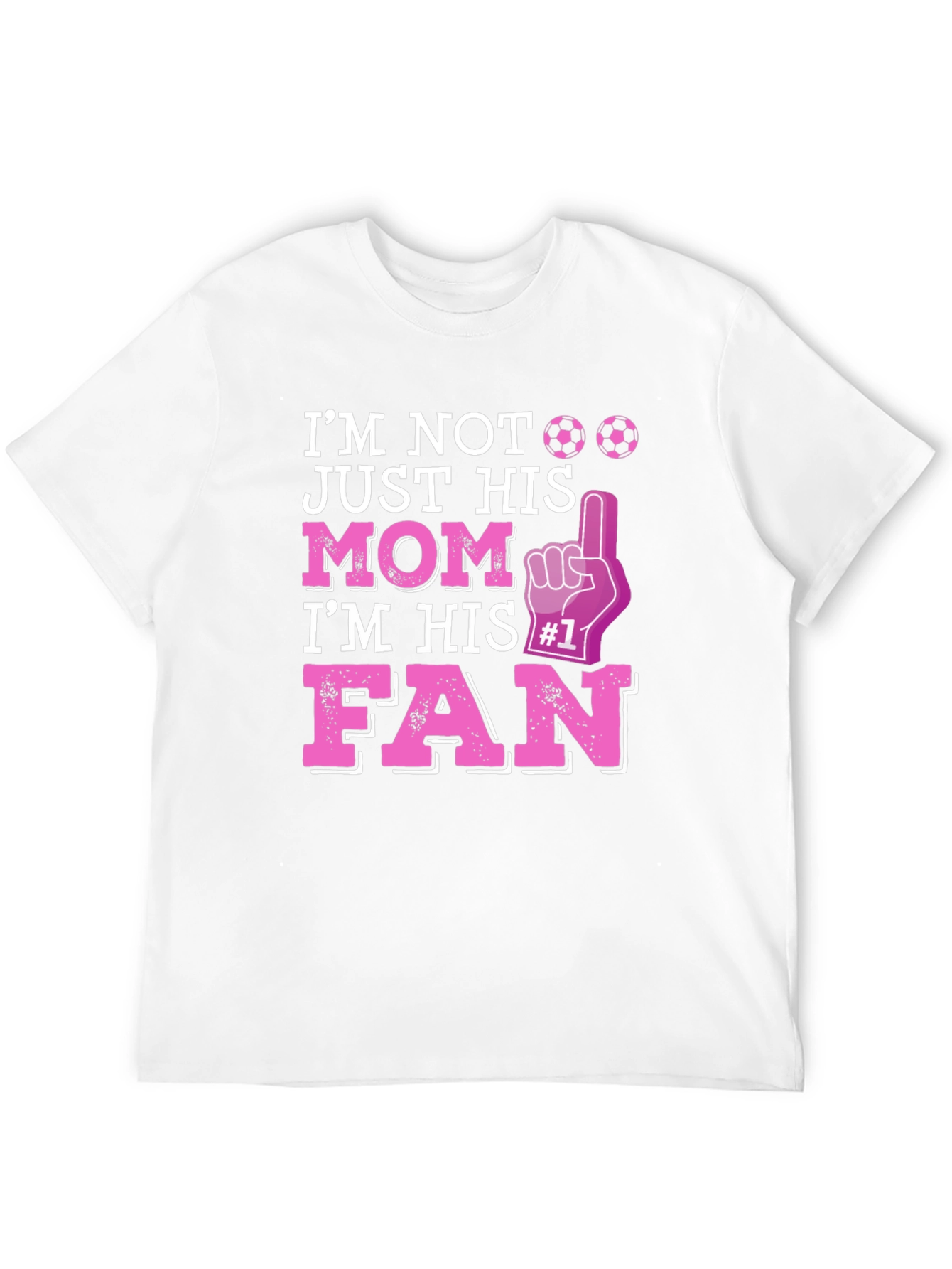 Im Not Just His Mom Im His Fan T-Shirt