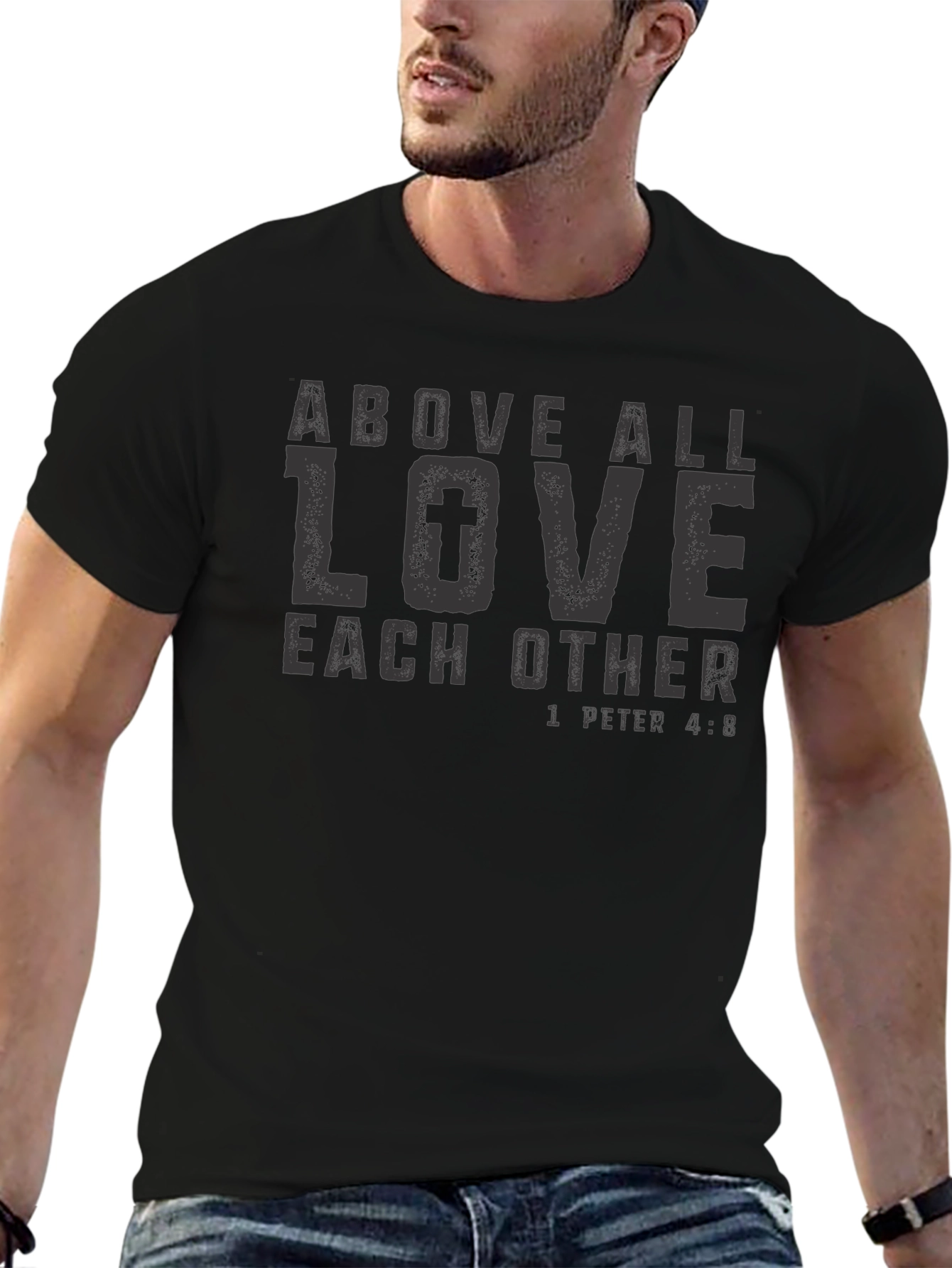 Above All Love Each Other Graphic T-Shirt
