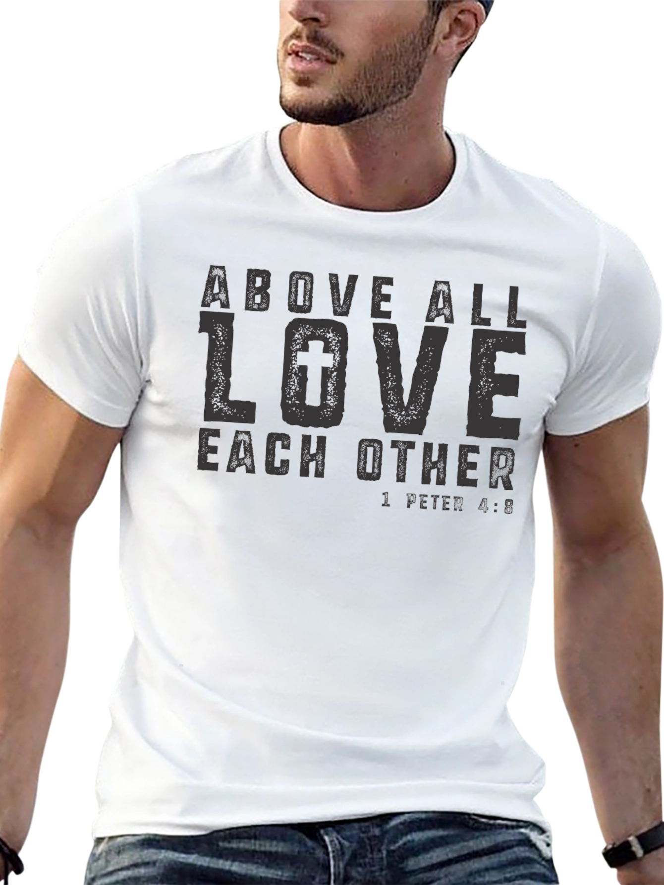 Above All Love Each Other Graphic T-Shirt