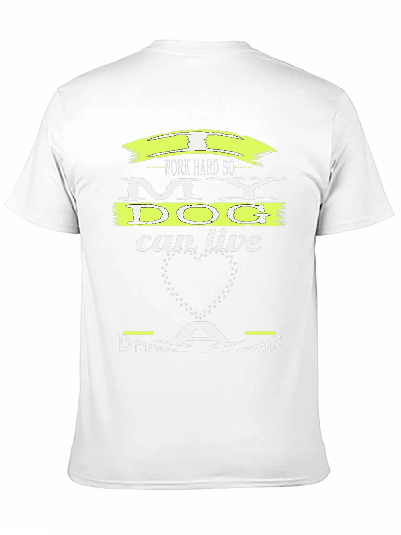 Work Hard for My Dog T-Shirt