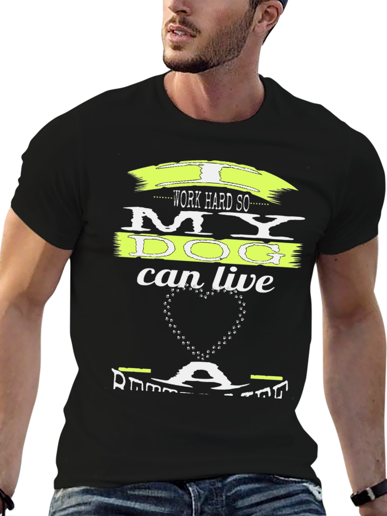 Work Hard for My Dog T-Shirt