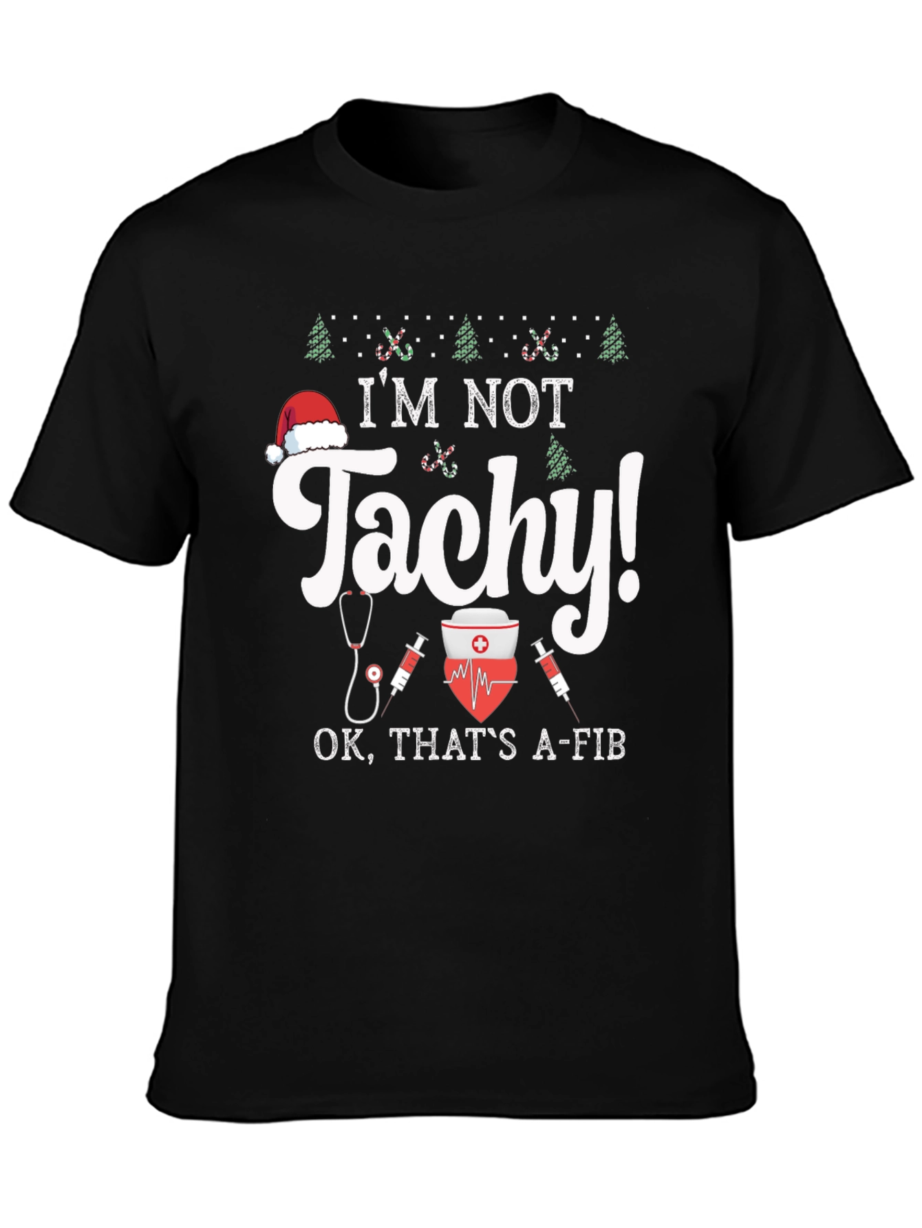 Funny Christmas Nurse Tachycardia A-fib Black T-Shirt