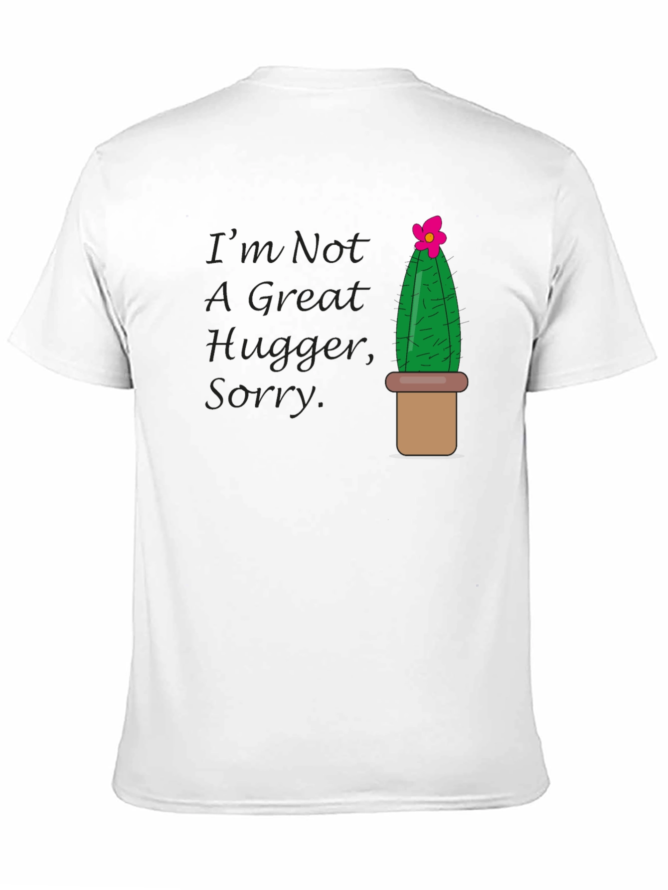Im Not A Great Hugger Sorry T-Shirt
