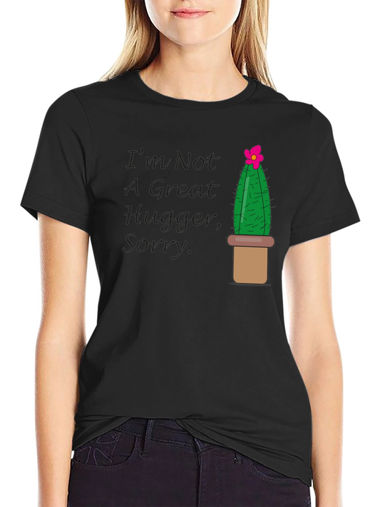 Im Not A Great Hugger Sorry T-Shirt