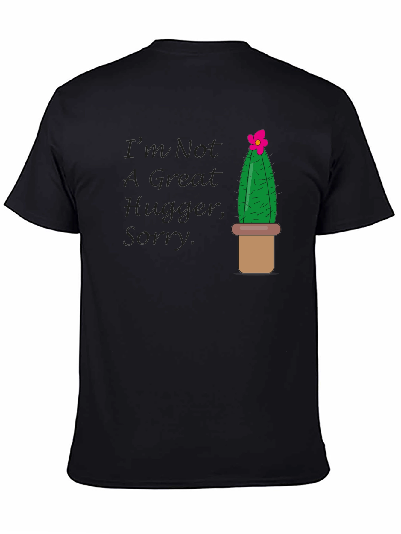 Im Not A Great Hugger Sorry T-Shirt