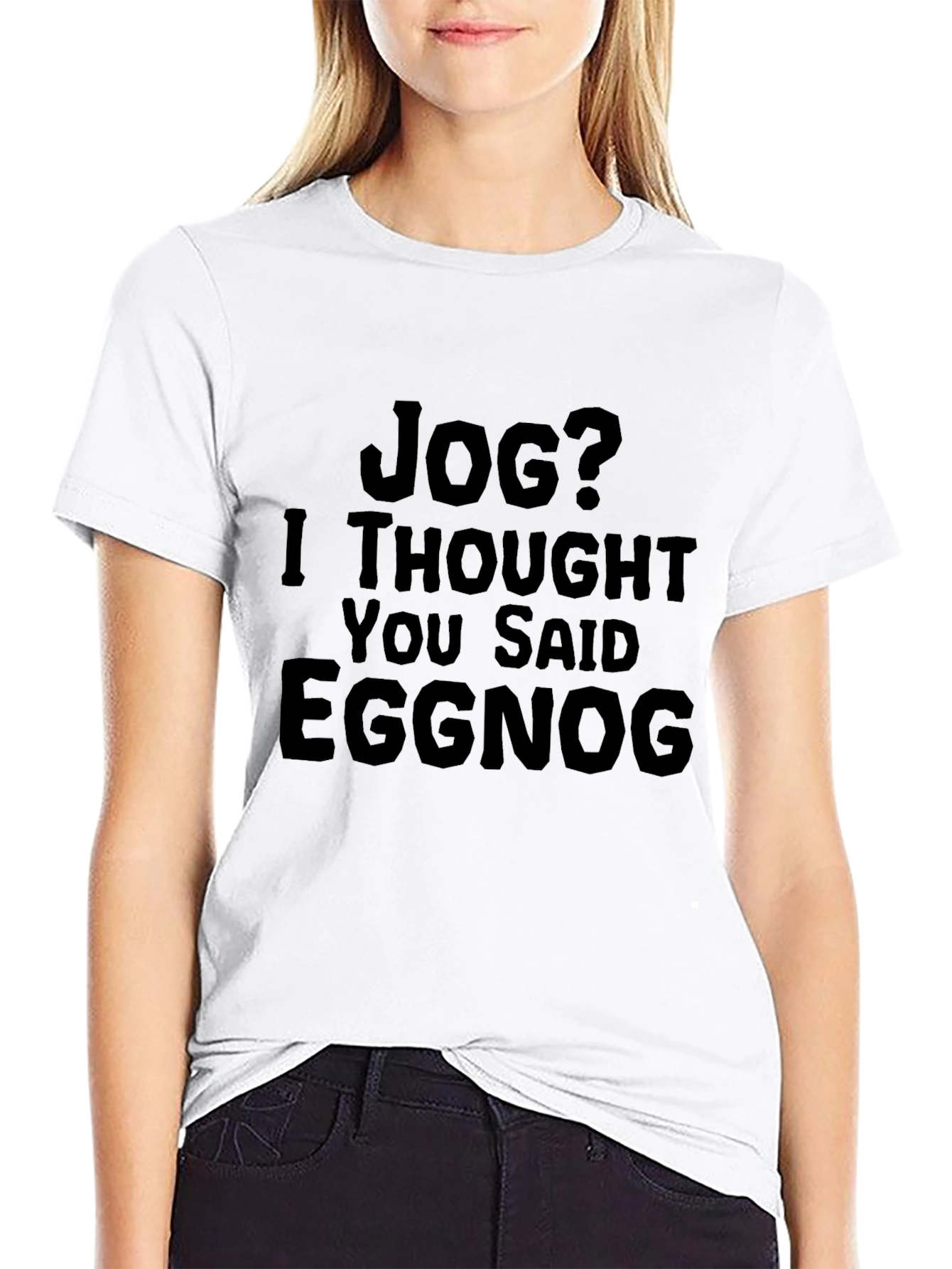 Jog? Eggnog T-Shirt - Funny Holiday Apparel