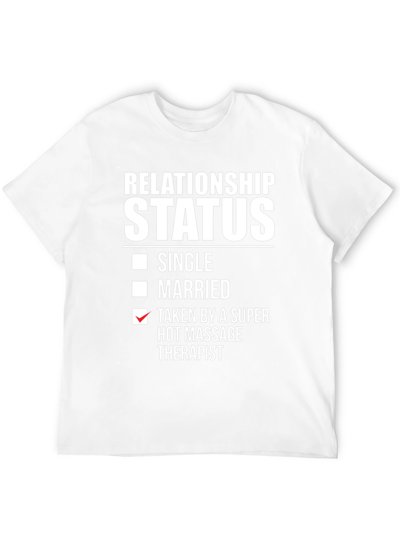 Relationship Status Massage Therapist T-Shirt