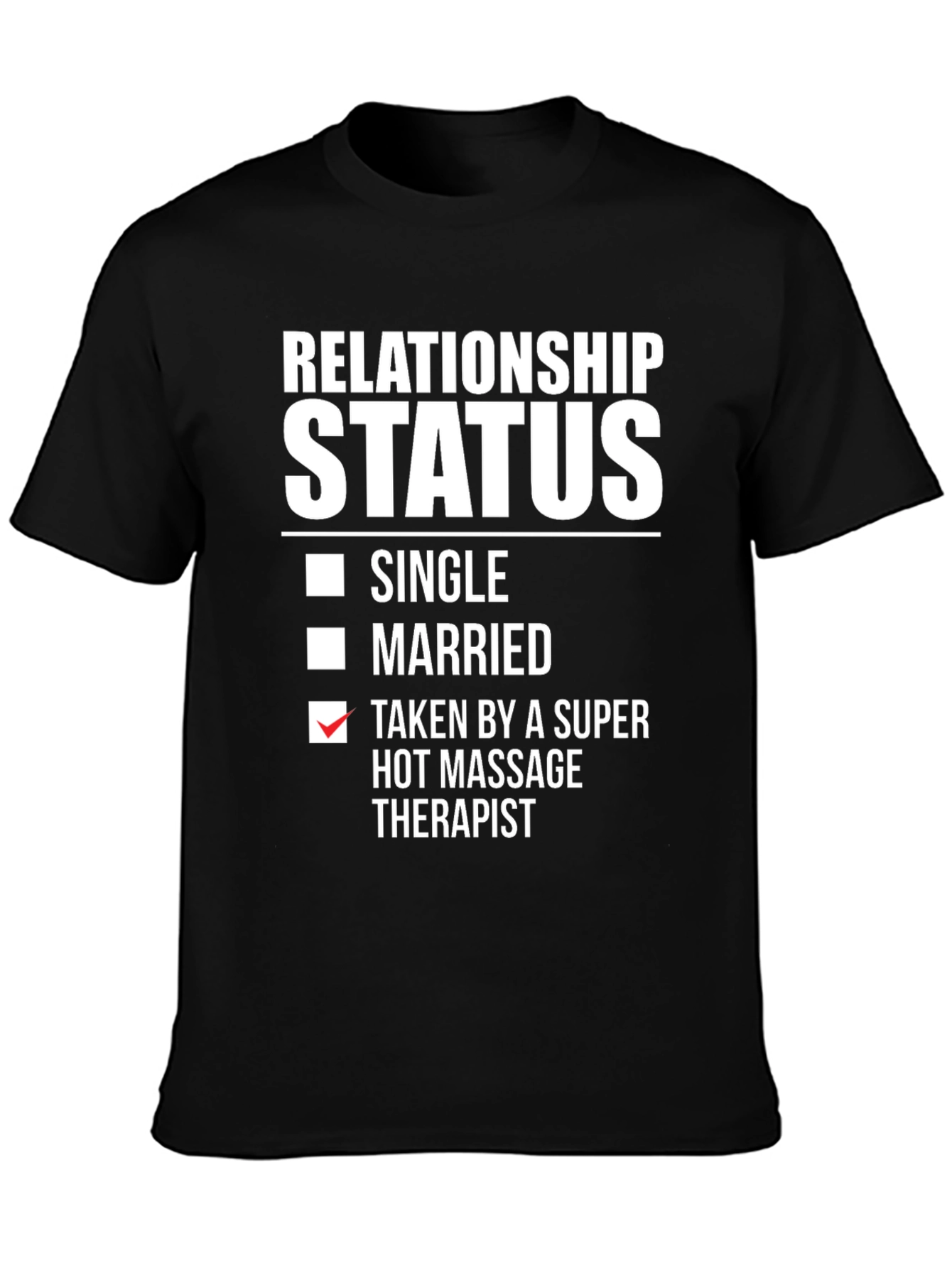 Relationship Status Massage Therapist T-Shirt
