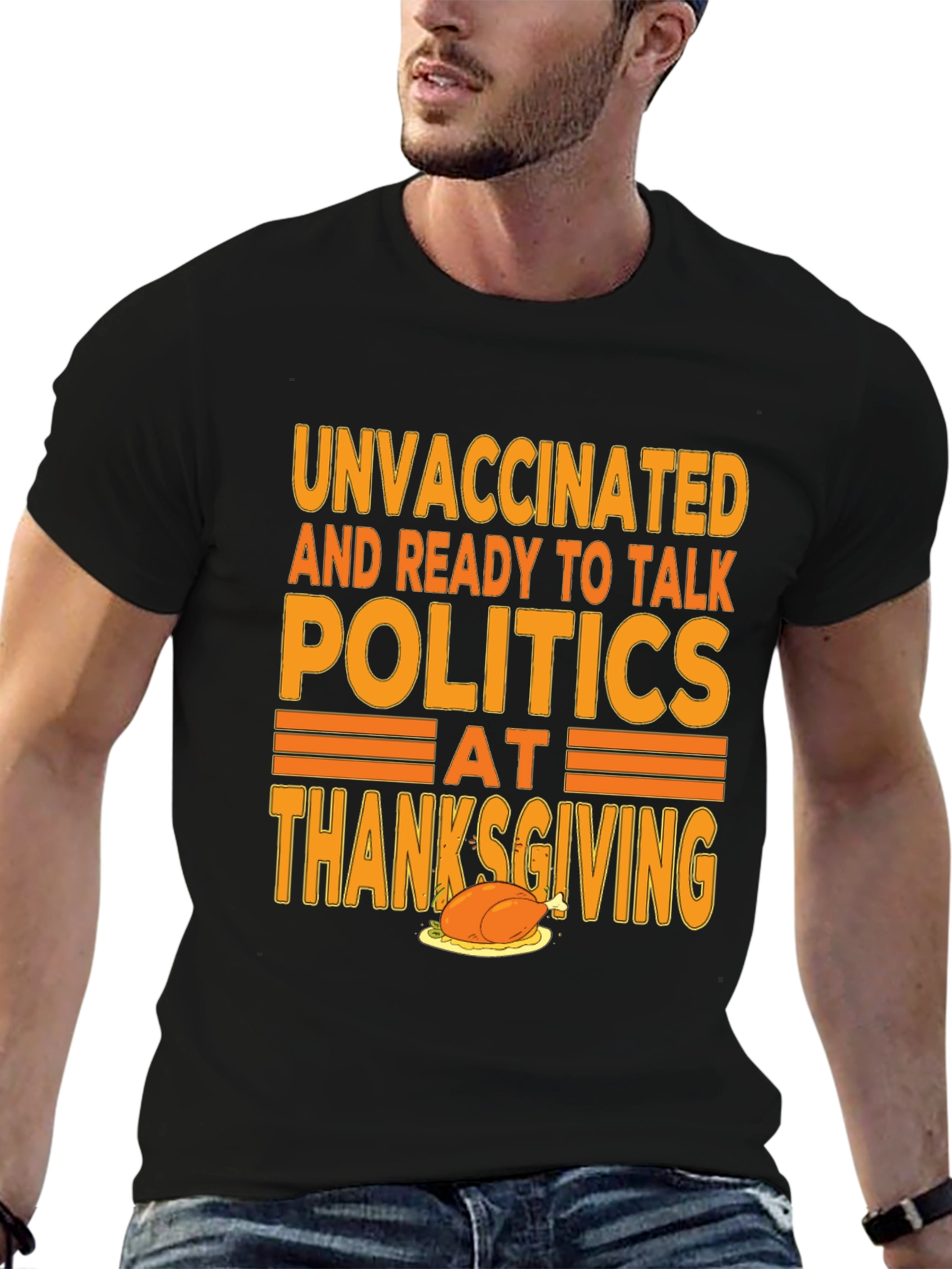 Unvaccinated Politics Thanksgiving T-Shirt