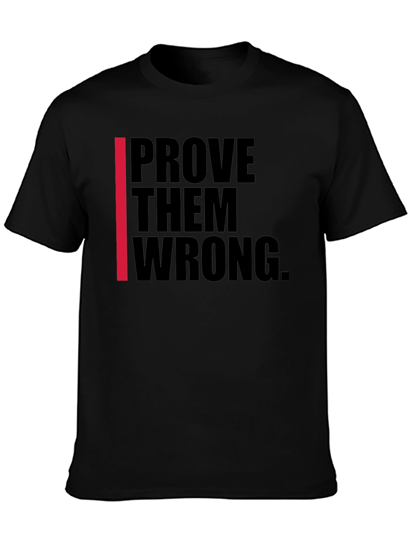 Prove Them Wrong Black Graphic Tee