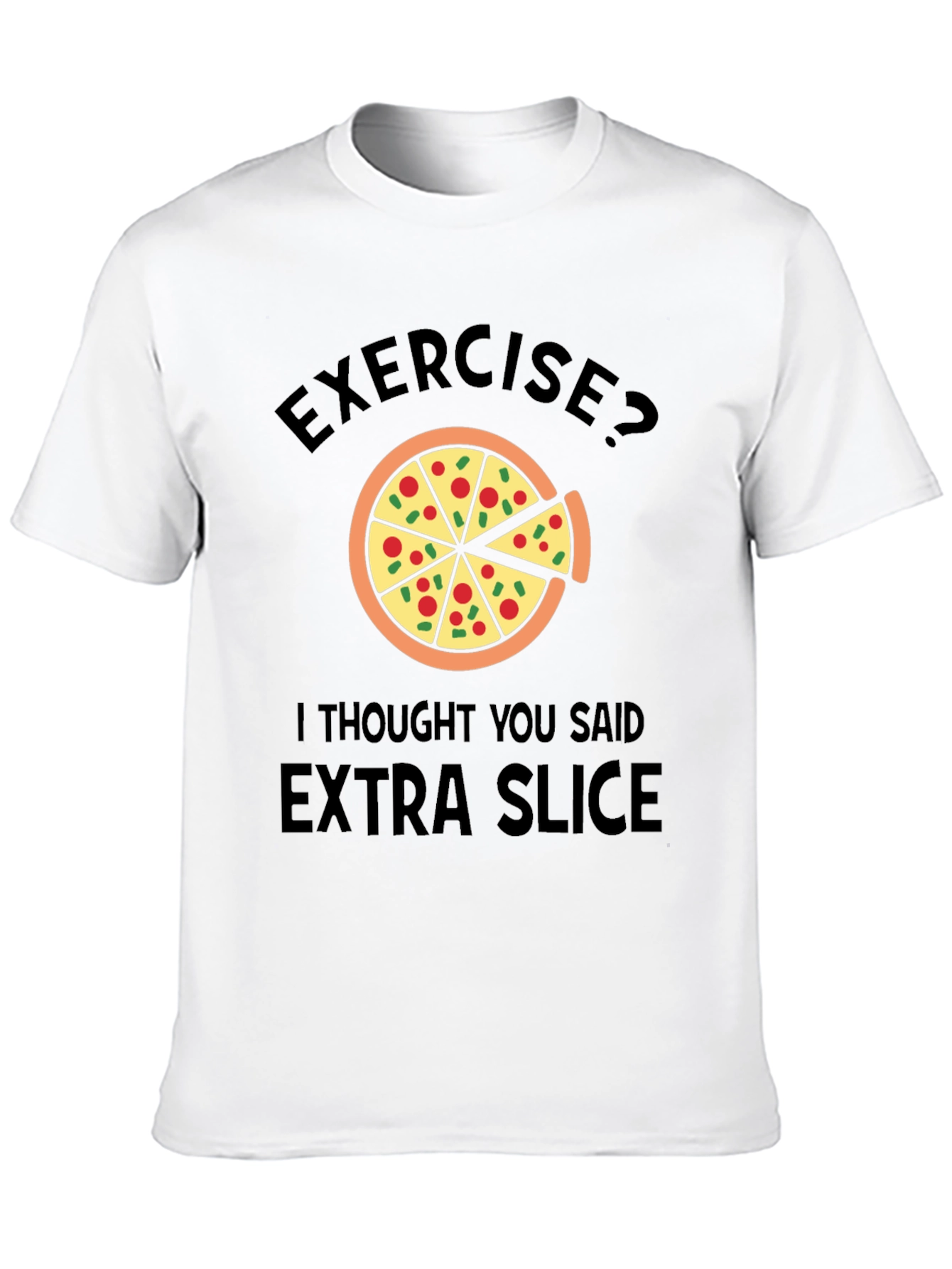 Exercise? Extra Slice Pizza Graphic Tee