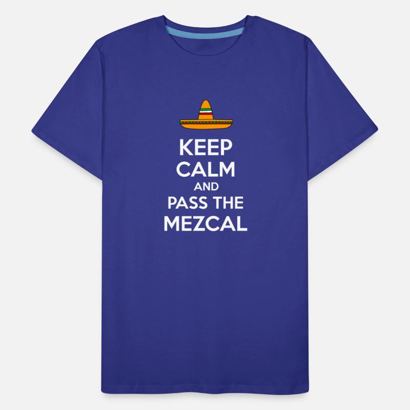 Keep Calm and Pass the Mezcal red