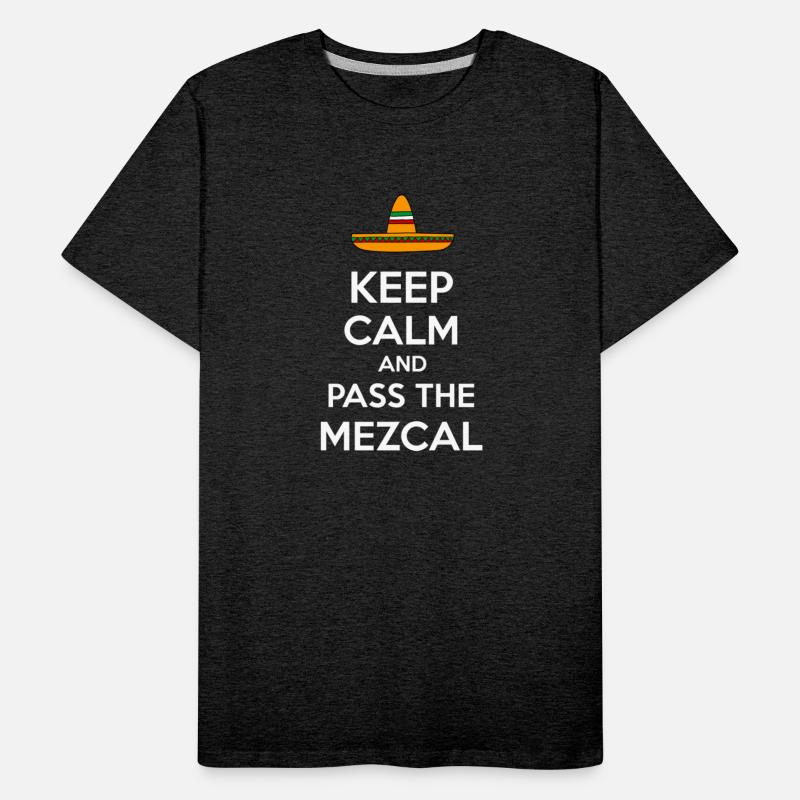 Keep Calm and Pass the Mezcal red