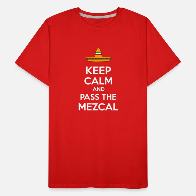 Keep Calm and Pass the Mezcal red