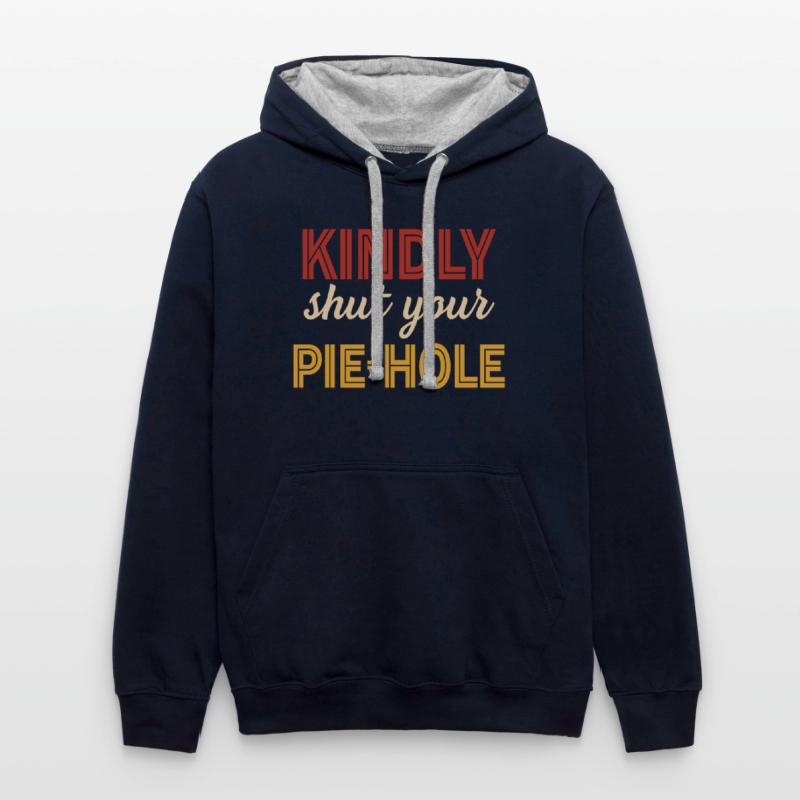 Kindly Shut Your Pie-Hole