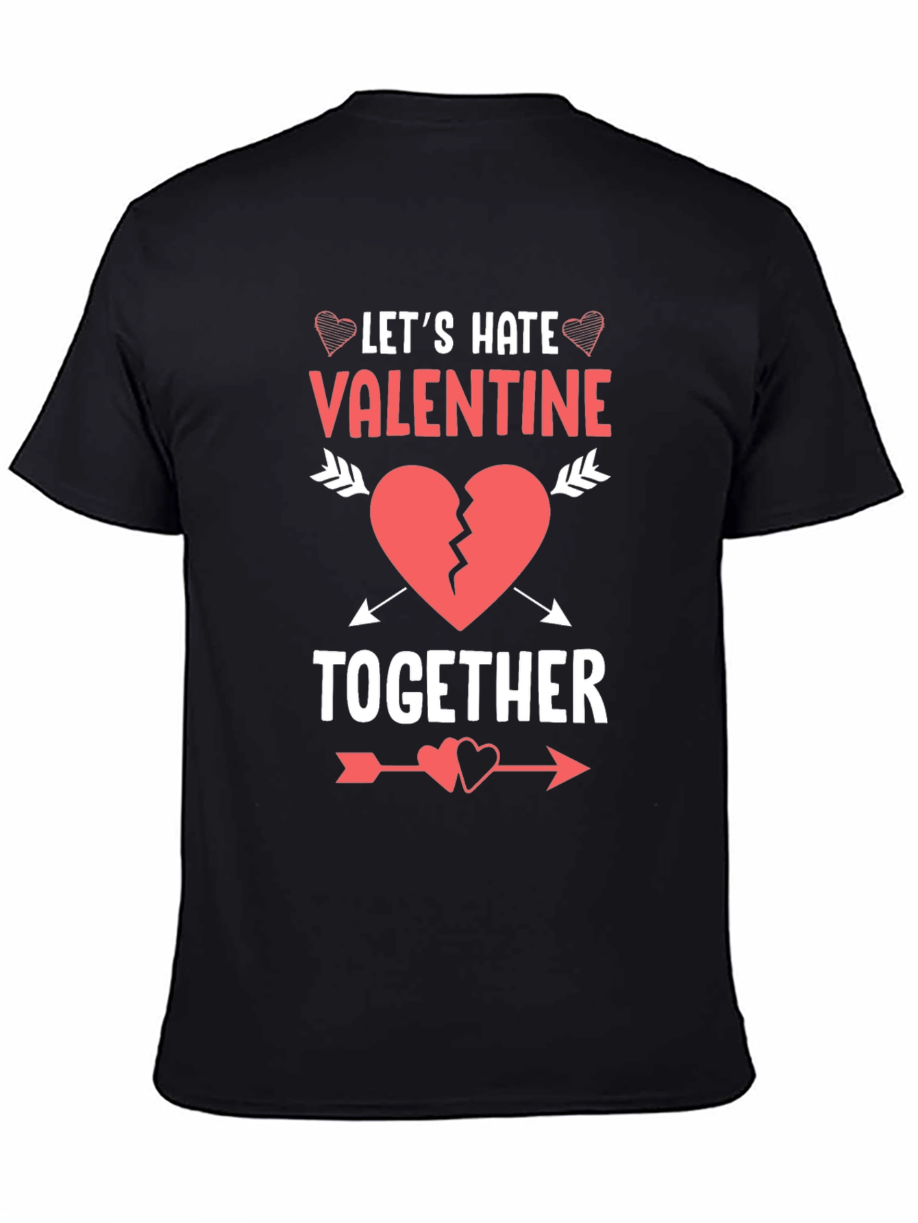 Lets Hate Valentine Together T-Shirt