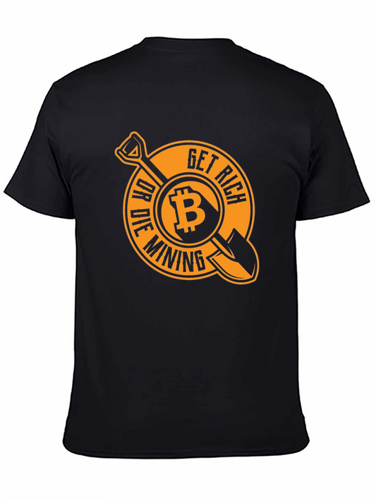 Bitcoin Get Rich Or Die Mining T-Shirt
