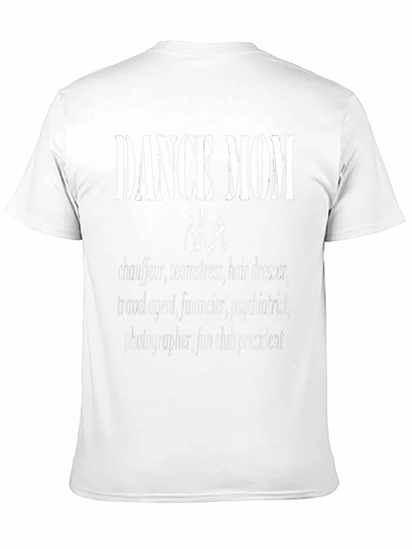 Dance Mom T-Shirt: AKA All-in-One Hero