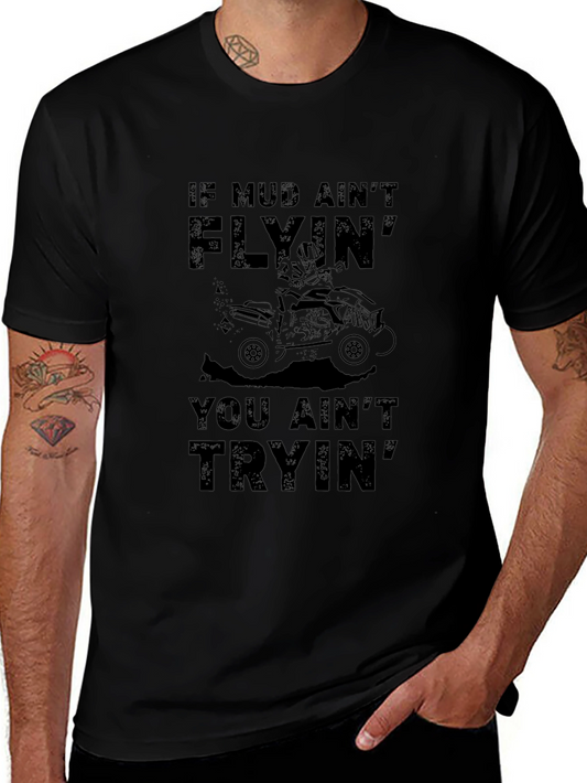 Mud Flyin T-Shirt - ATV Four Wheeler Off-Road