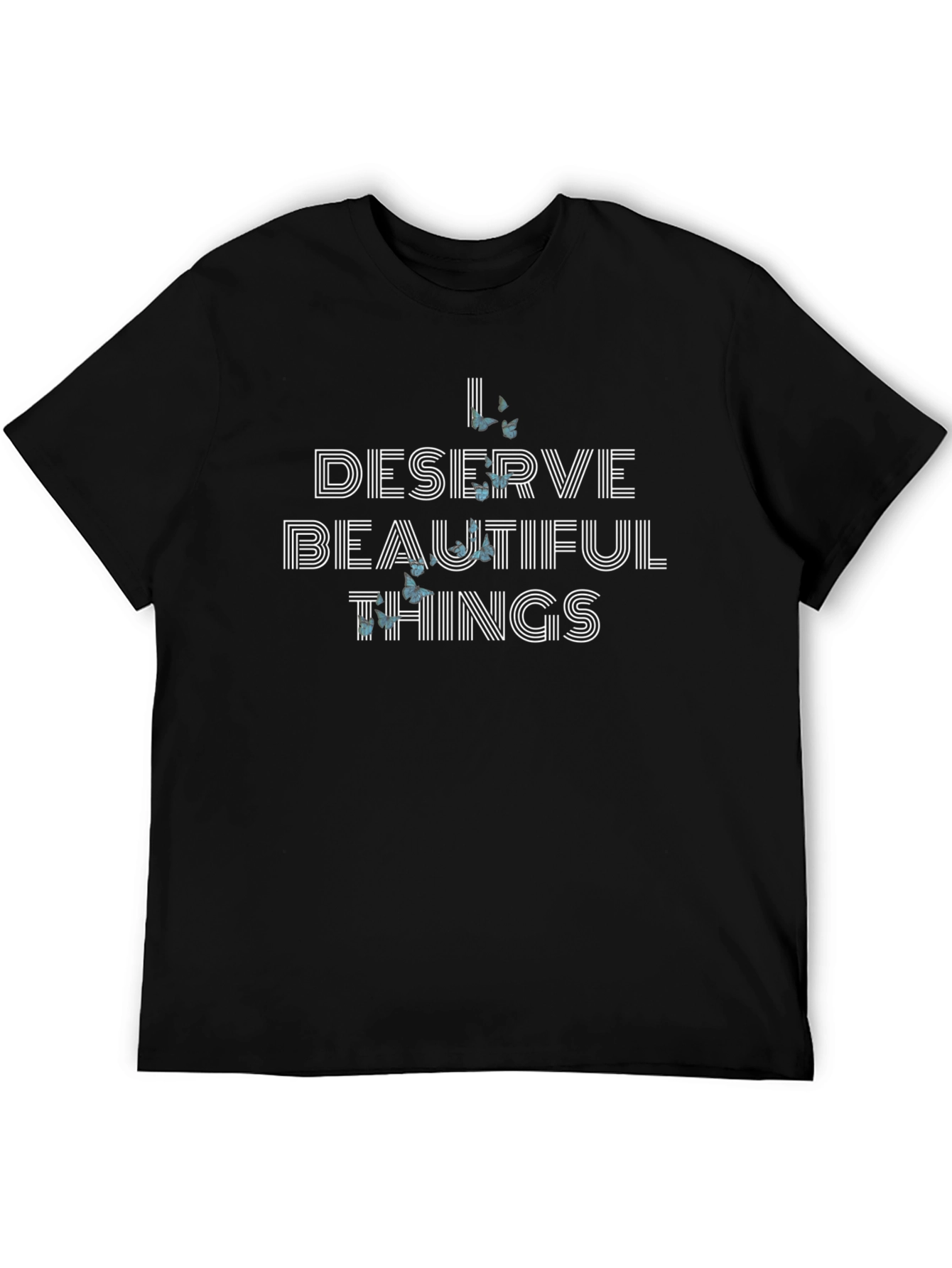I Deserve Beautiful Things Graphic Tee